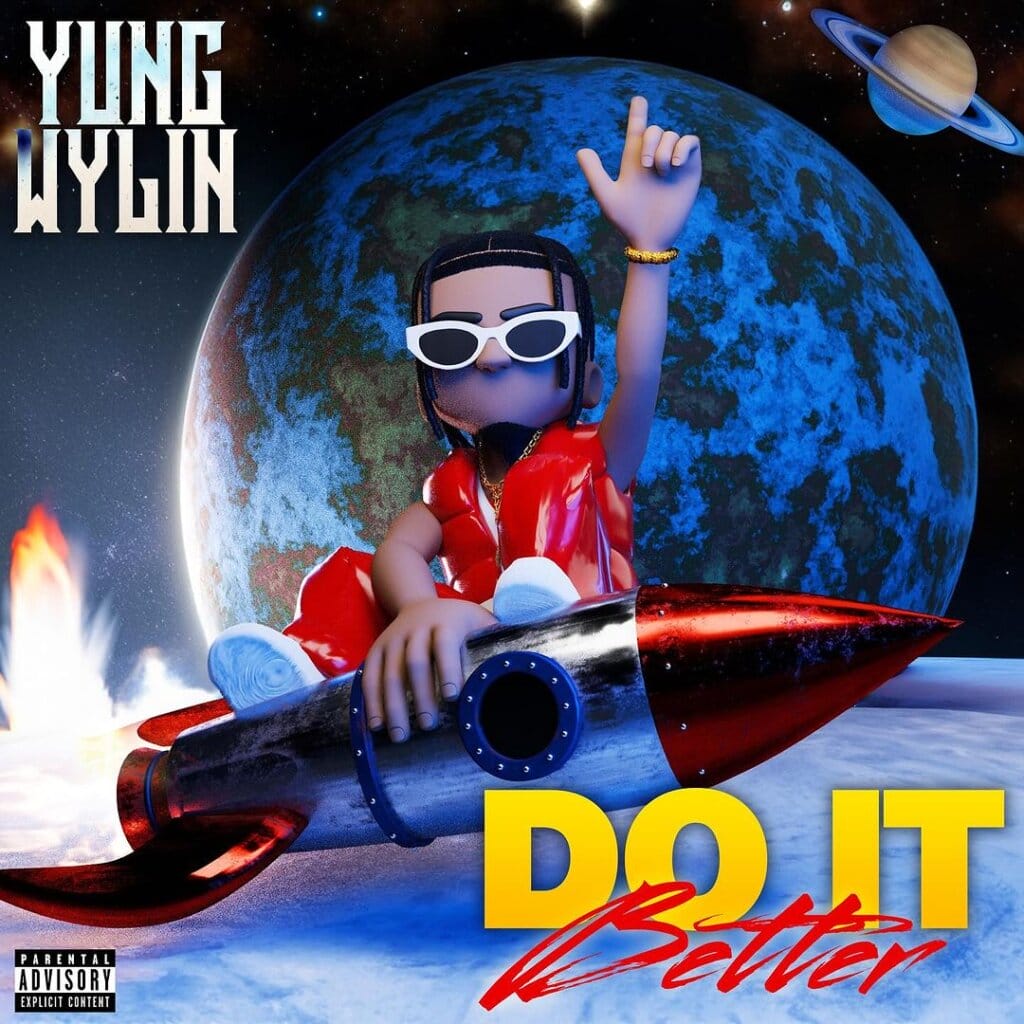 Yung Wylin Enchants Audiences with Latest Hit Single "Do It Better" 6 Official single cover artwork for "Do It Better" which sees an animated character of Yung Wylin, using a spaceship rocket as a skateboard as he flies past the moon with Earth behind him.