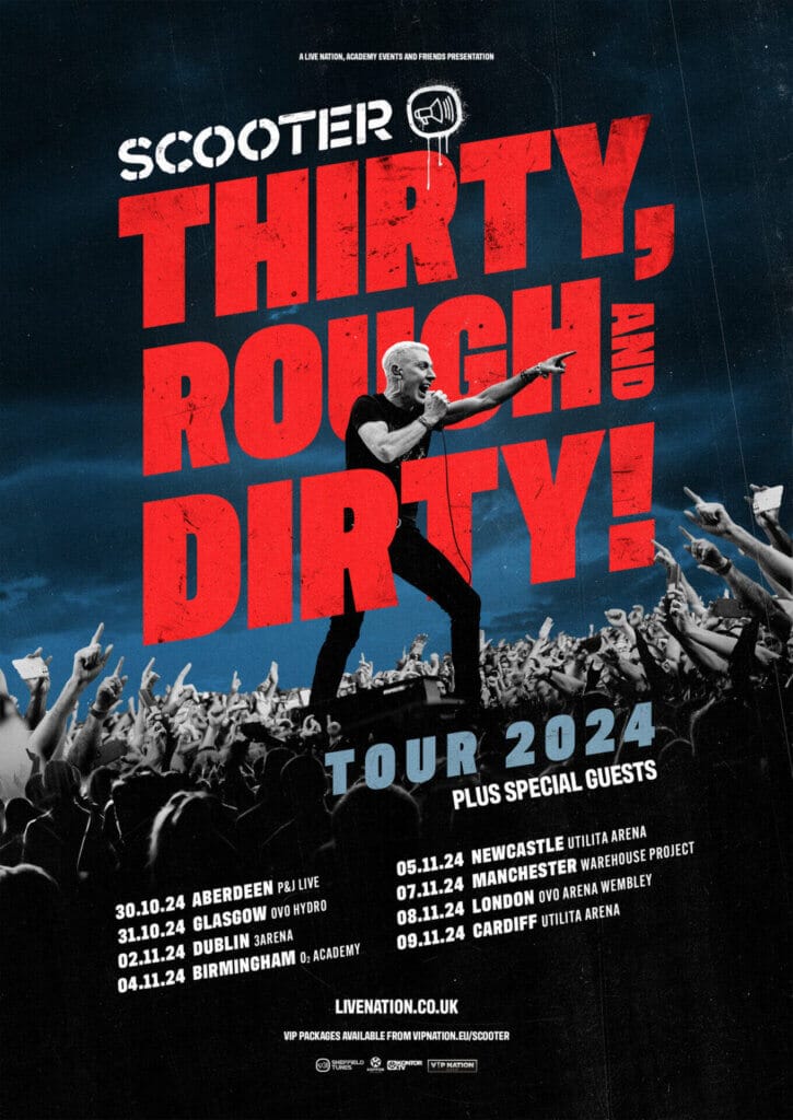 Scooter Announces the UK and Ireland Leg of Their "Thirty, Rough and Dirty!" 2024 Tour to Celebrate Their Epic 30th Anniversary 10 Official poster for Scooter's "Thirty, Rough and Dirty!" 2024 Tour with dates at the bottom and H.P. Baxxter singing amongst a crowd.