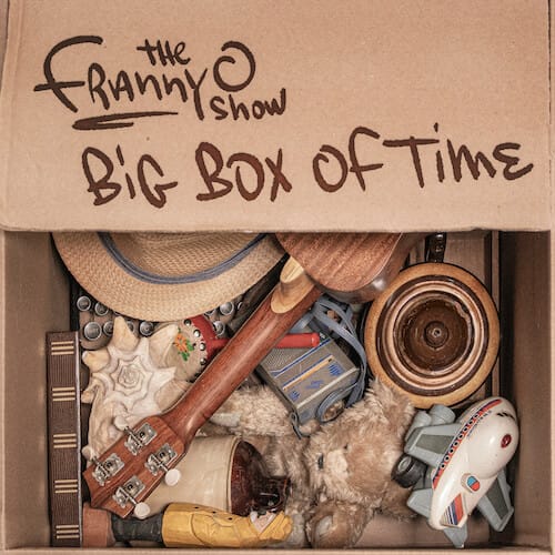 "Carolina": The FrannyO Show’s New Single Explores the Meaning of Home 4 The official album artwork for their forthcoming sophomore LP "Big Box of Time" which looks like a box with a variety of things in, including a guitar and a hat.
