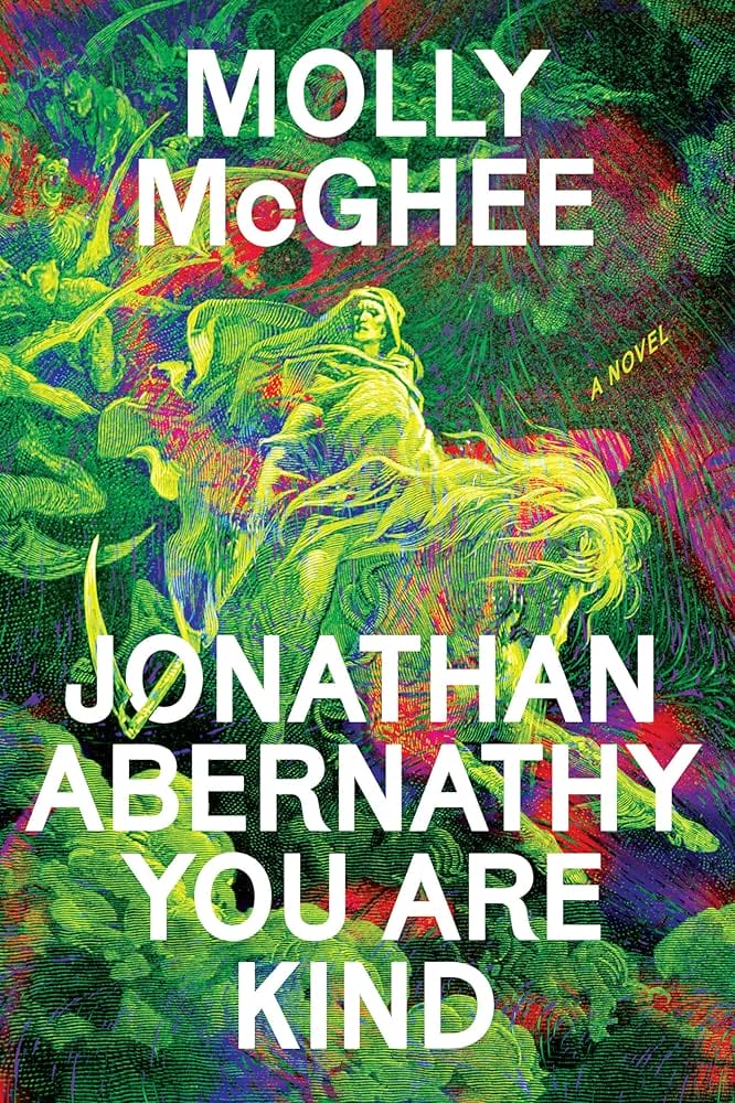 Molly McGhee's Acclaimed Novel "Jonathan Abernathy You Are Kind" Releases in Paperback 6 Official paperback cover of "Jonathan Abernathy You Are Kind" by Molly McGhee which is green with a person riding a horse.