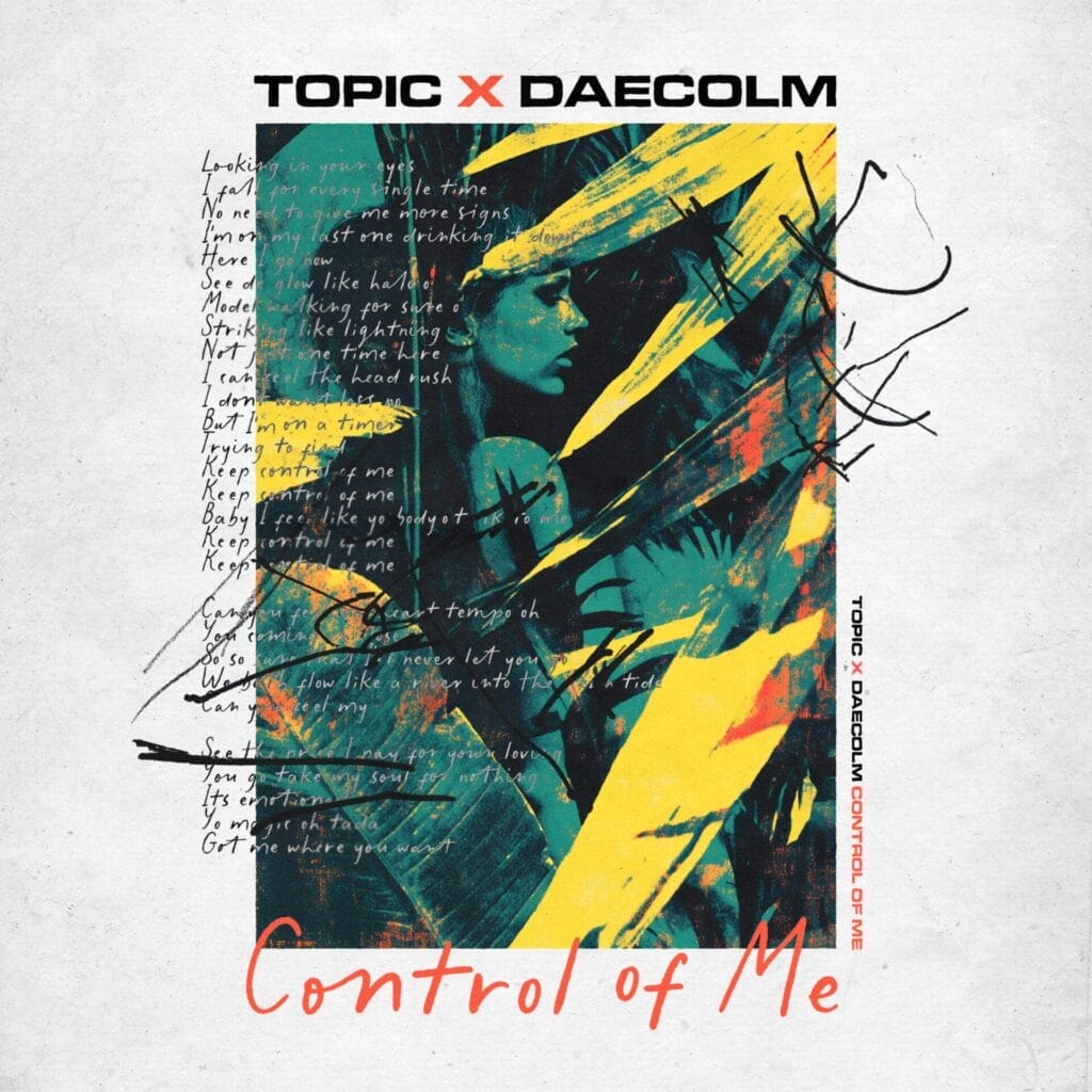 Single cover artwork for "Control of Me" by Topic and Daecolm, with their names at the top in black, while there's a paper-coloured background that borders a green and yellow art piece, with the song's title at the bottom in orange.