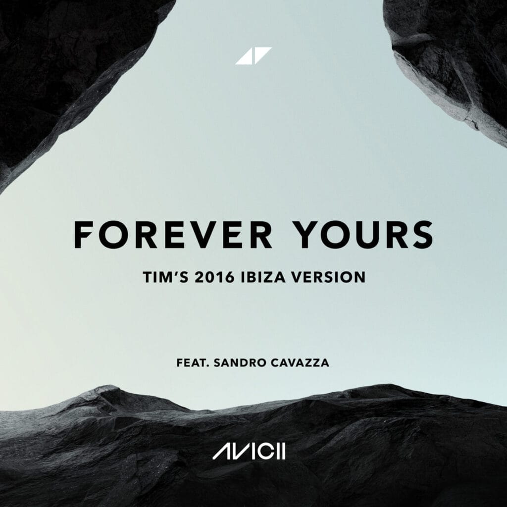 Official single cover artwork for "Forever Yours (Tim's 2016 Ibiza Version)" by Avicii featuring Sandro Cavazza which shows an image of a desert that's darkened while a light blue sky is shown above.