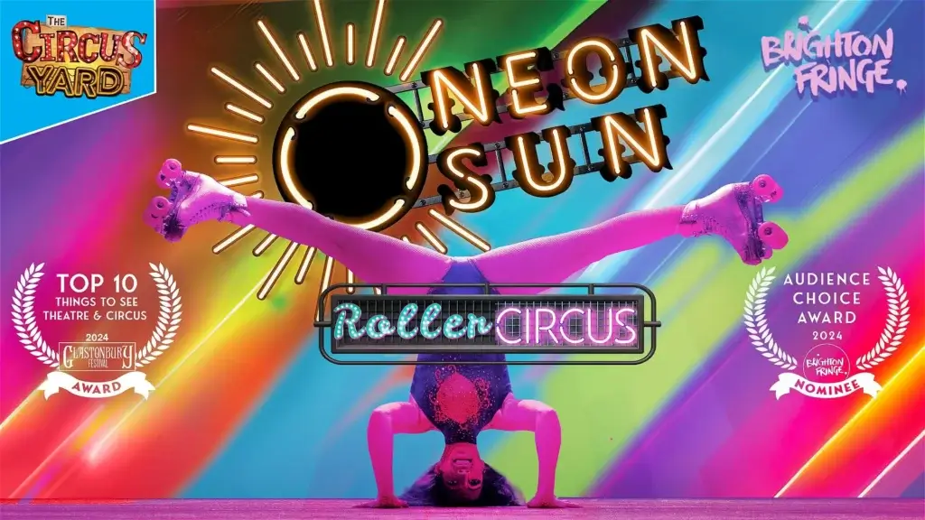 REVIEW: Revel Puck Circus Brings Bold Circus Spirit to Brighton Fringe with The Circus Yard Launch Gala 40 Official promotional poster for the Neon Sun Roller Circus which sees a roller skater doing a handstand with the splits, while rainbow colours streak diagonally in the background.