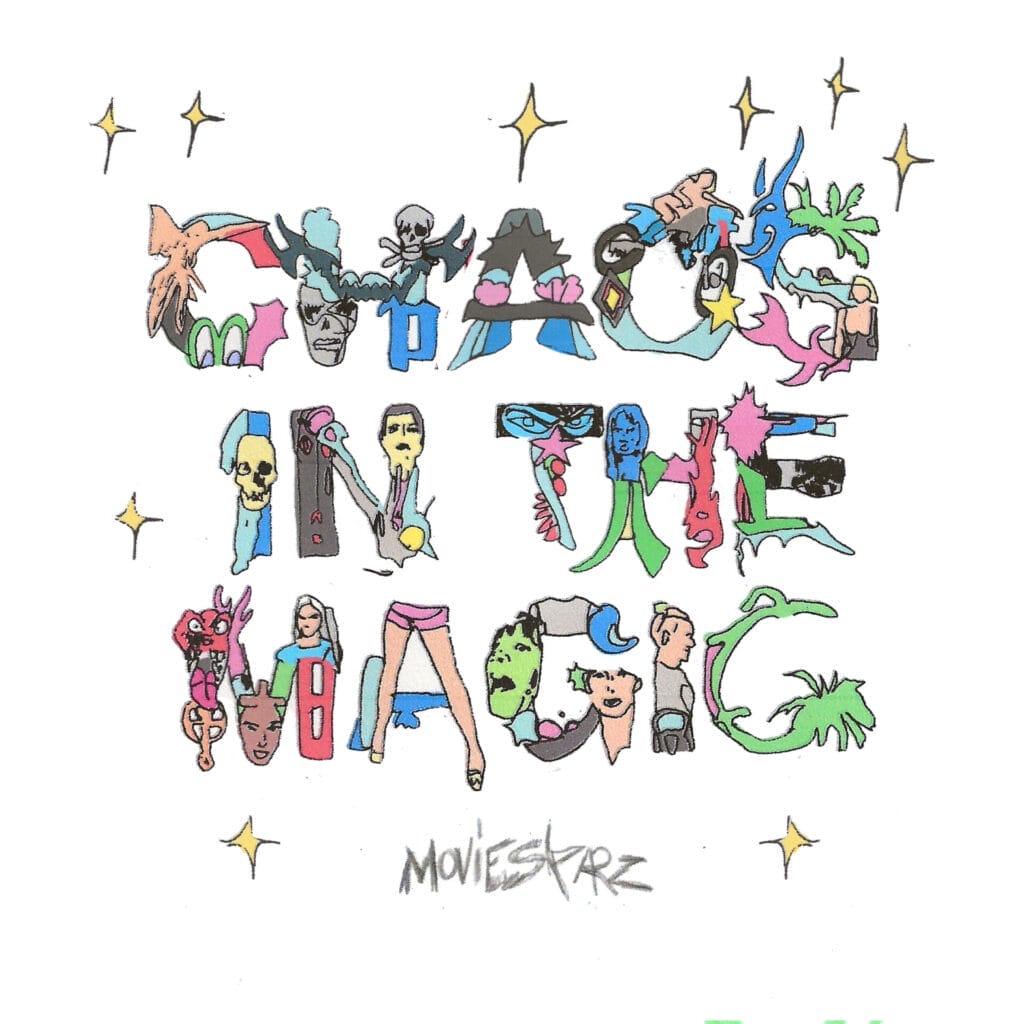 Official cover artwork for "Chaos in the Magic" by MOVIESTARZ which shows a drawings of body parts, people, and creatures to create the letters of the song's title.
