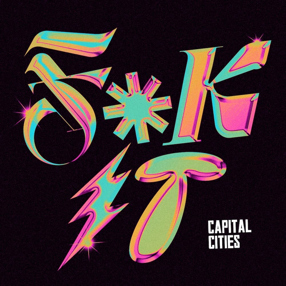 Capital Cities Drop Bold New Single “F*k It” Ahead of Upcoming Album "Making Up The Rules" 14 Official single cover artwork for "F*k It" by Capital Cities which shows the title in a neon mauve colour with each letter in a different font but all giving an inky look due to the colour. It's on a dark purple back ground and the duo's name is in the right bottom corner in white and small.