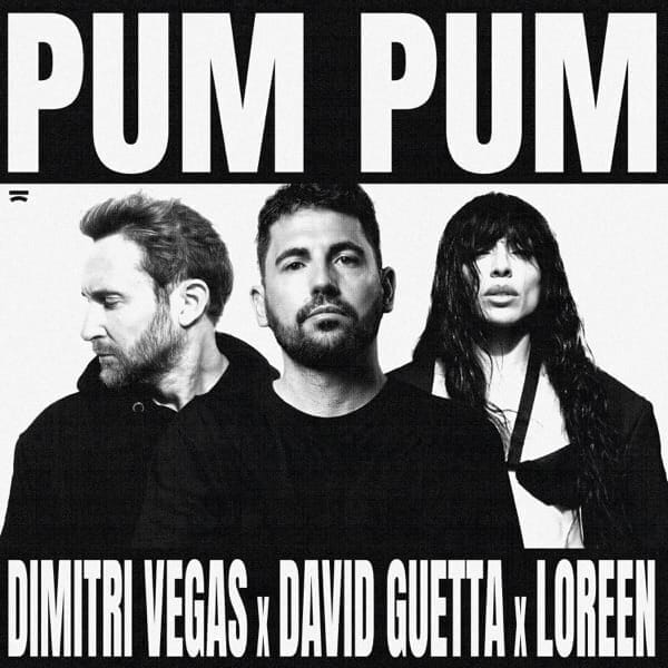 Dimitri Vegas and David Guetta Collaborate With Eurovision Queen Loreen for Epic Summer Dance Track "Pum Pum" 35 Official single cover artwork for "Pum Pum" which sees a black and white version of the promotional image bordered by white text of the track and artists above and below the image on a black background.