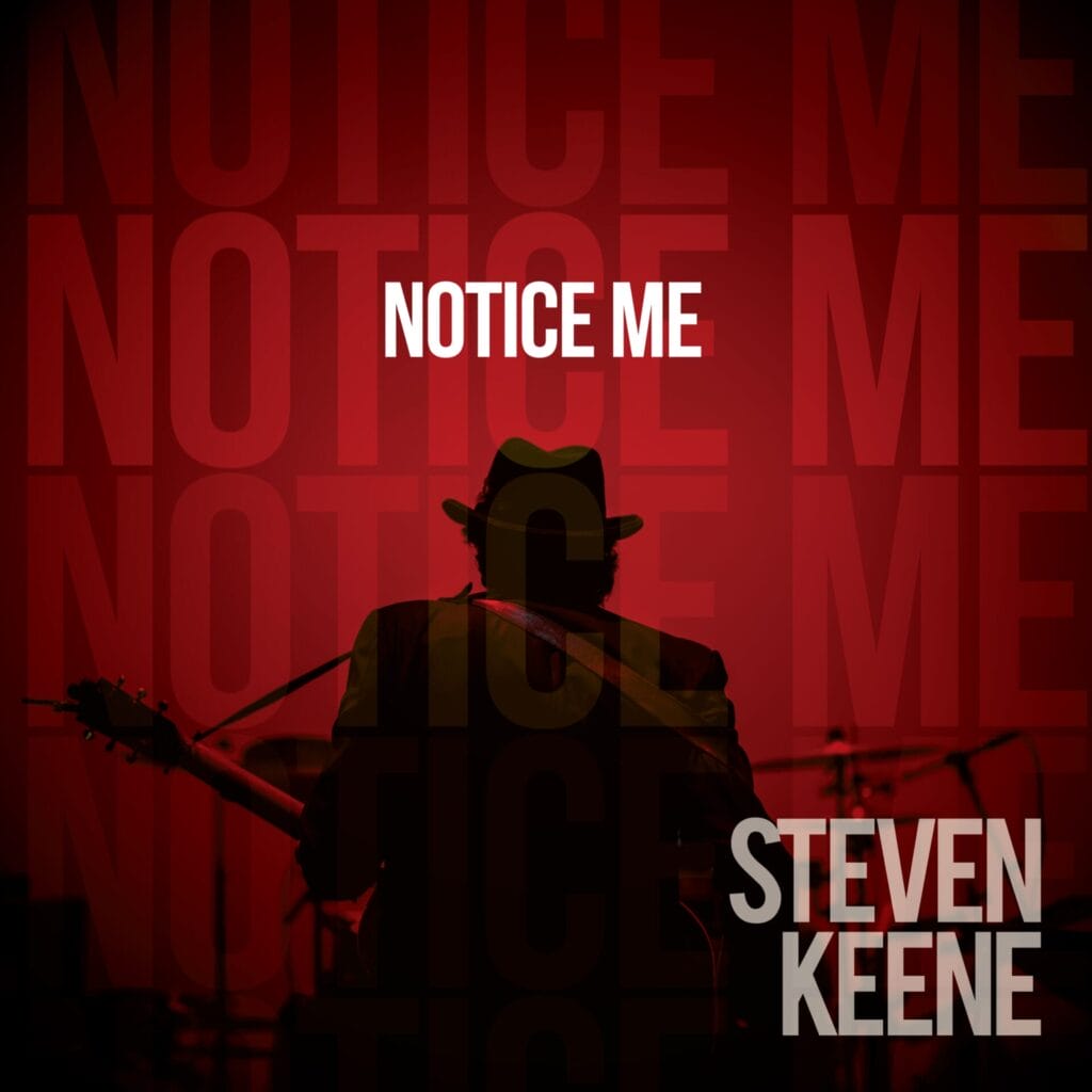 Official album cover artwork for Notice Me which is red with transparent title text repeated. Steven Keene is shadowed while performing with his guitar with his back to us.