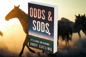 Book cover titled "Odds & Sods" by Andy Catling overlays an image of horses galloping through a dusty, sunlit racing track, evoking intensity and motion.