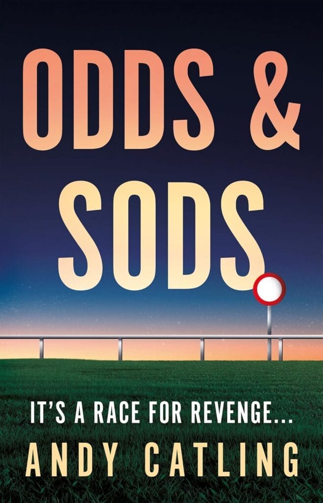 Book cover for "Odds & Sods" by Andy Catling. Large text at twilight sky. Grass and distant horizon seen below, evoking suspense with a tagline.