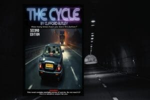 Overlaying a road tunnel is the book cover for "The Cycle" by Clifford Rutley which features a car driving on a highway at night with a truck approaching in the distance. The mood is suspenseful and tense. A warning about sensitive content is included.
