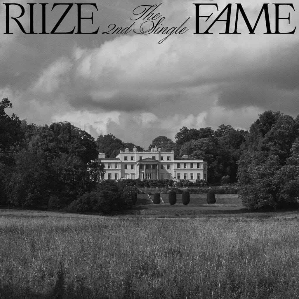 Official single cover artwork which shows a black and white image of a large, elegant mansion surrounded by trees and open fields under a cloudy sky. Text at the top reads "RIIZE The 2nd Single FAME." The tone is classic and grand.