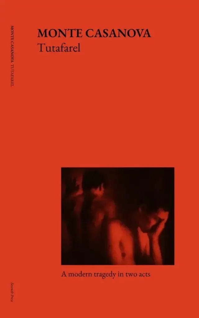 Red book cover titled "Monte Casanova" by "Tutafarel." Features a blurry, sombre image of a person pondering or distressed. Text below reads "A modern tragedy in two acts."